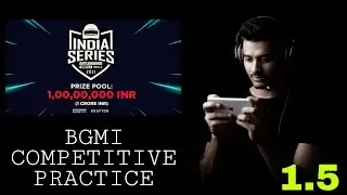 1.5 Update BGMI Competitive Practice | Battlegrounds Mobile India Tournament Coming Soon