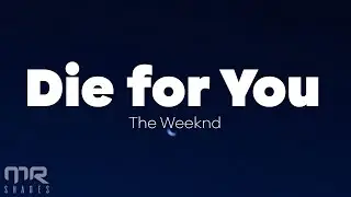 The Weeknd - Die For You (Lyrics)