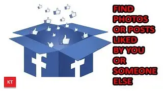 How to find photos or posts liked by you or someone else on Facebook