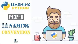 Naming Convention & Coding Style (PEP8 + Best Practices in Python) - Python Tutorial for Beginners