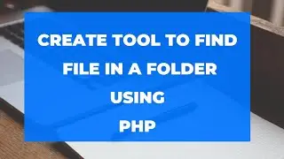 Create tool to find File in folders using PHP ( in 4 minutes )