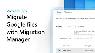 Migrate Google files to Microsoft 365 with Migration Manager