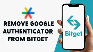 How To Remove Google Authenticator From Bitget 2024