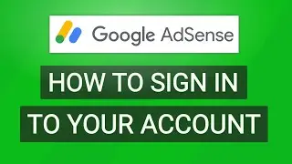 How to Sign In to Google AdSense Account (Google AdSense Login)