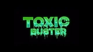 BUSTER - TOXIC (УДАЛЁННЫЙ КЛИП)