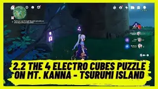 Genshin Impact 2.2 - The 4 Eelctro Cubes Puzzle Solution on Mt. Kanna - Tsurumi Island