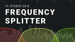 FL Studio Frequency Splitter Tutorial