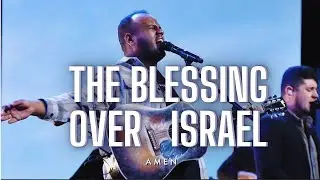 The Blessing / Prayer Over Israel (Live from New Beginnings Church, Texas)