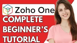 Zoho One Tutorial For Beginners 2024 | How To Use Zoho One