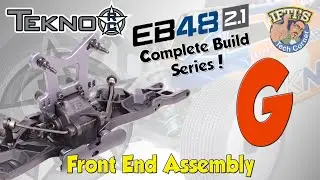 #08 Tekno EB48 2.1 - BUILD SERIES - Kit Bag G : Front End Assembly