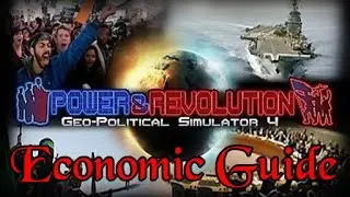 Economic Guide - Geopolitical Simulator 4: Power & Revolution