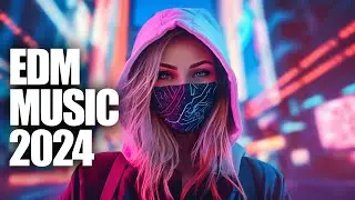 EDM Music Mix 2024🎧Mashups & Remixes Of Popular Songs🎧Bass Boosted 2024