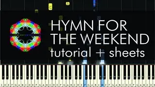 Coldplay  - Hymn for the Weekend - Piano Tutorial - How to Play + Sheets