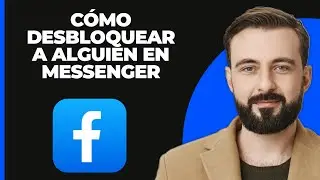 Cómo desbloquear a alguien en Facebook Messenger | Desbloquear personas en Messenger