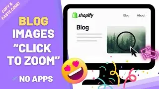 How to Zoom on your Shopify's Blog Images