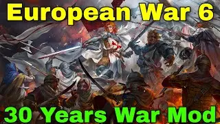 Тридцатилетняя война. Thirty Years War Mod на European War 6.