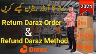 How to Return Parcel to Daraz And Refund Payment from Daraz 2024