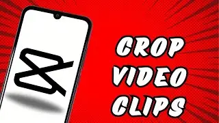 How To Crop Video Clips In Capcut