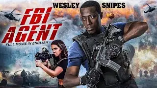 FBI AGENT - Hollywood Movie | Wesley Snipes | Blockbuster Full Action Thriller Movie In English HD