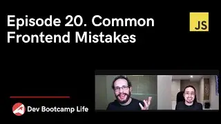 Episode 20. Common Frontend Mistakes