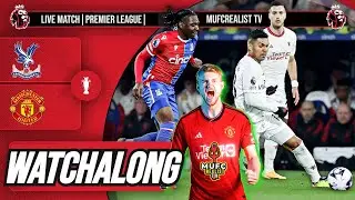 Live Broadcast: Crystal Palace vs Manchester United |Fan Watchalong & Commentary!