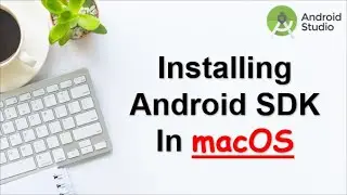 Installing Android SDK In macOS