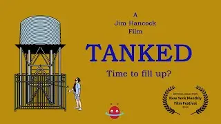 Short Film  - "Tanked" (2023)