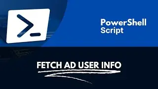 Fetch AD UserInfo Powershell Script
