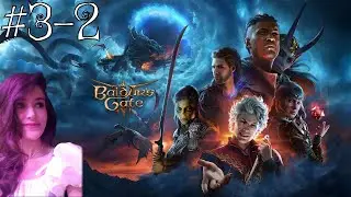 [Part 3-2] Baldur's Gate 3