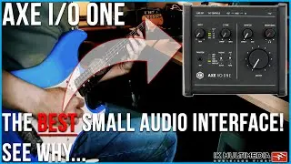 IK Multimedia AXE I/O One - The Best Small Audio Interface!