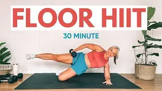 30 MIN Full Body Floor Workout with Weights