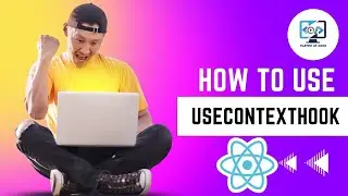 useContext Hook in Reach || Easy Explanation || React useContext API