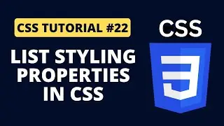 CSS Tutorial #22 - List Styling Properties in CSS | Programming For Beginners