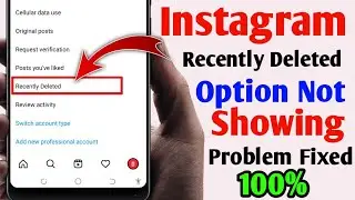 Instagram Recently Deleted Option Not Showing Problem Fixed | instagram problem solved