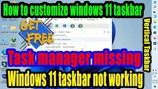 Windows 11 TASKBAR Not Working Fixed! | How to customize windows 11 taskbar | Task manager missing