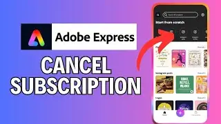 How to Cancel Subscription in Adobe Express 2024?