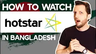 How to Watch Hotstar in Bangladesh in 2025