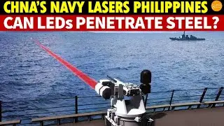 Chinese Navy’s Laser Incident With the Philippines Exposed: A Joke! Do LED Bulbs Burn Through Steel?