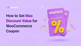 How to Set Max Discount Value for WooCommerce Coupon