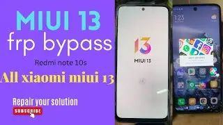 All Xiaomi Miui 13 Frp bypass | All mi Miui 13 frp bypass without pc| Redmi note 10s frp bypass 2023