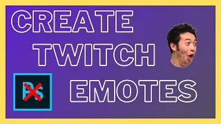 How To Create Twitch Emotes- Without Photoshop!