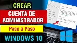 Como crear una Cuenta Administrador en Windows 10 2024