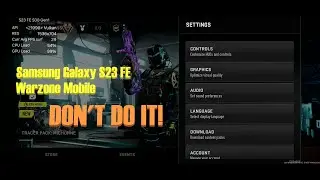 Samsung S23 FE - Warzone Mobile - Terrible Performance