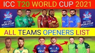 ICC T20 World Cup 2021 All Teams New Openers List | T20 World Cup 2021 All Teams New Openers List ||