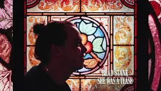 Brad stank - She Was A Tease (Official Audio)