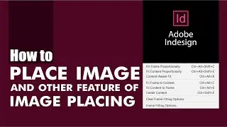 How to insert images in inDesign and other features| InDesign Tutorial