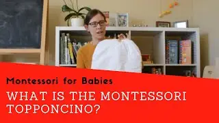 The Topponcino Video: The #1 Most Important Baby Item for the new Montessori Parent