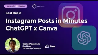 Instagram Posts in Minutes Chat GPT x Canva | Nonprofit dx meetup for August 2023