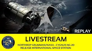 Northrop Grumman/NASA - Cygnus NG-20 - Release ISS - July 12, 2024