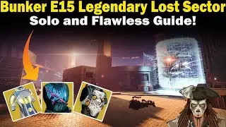 Destiny 2 | Bunker E15 Legendary Lost Sector | Solo and Flawless | Loadouts & Strategies
